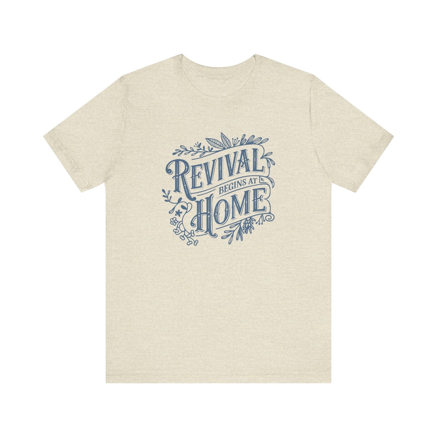 Revival Begins At Home Natural Tee